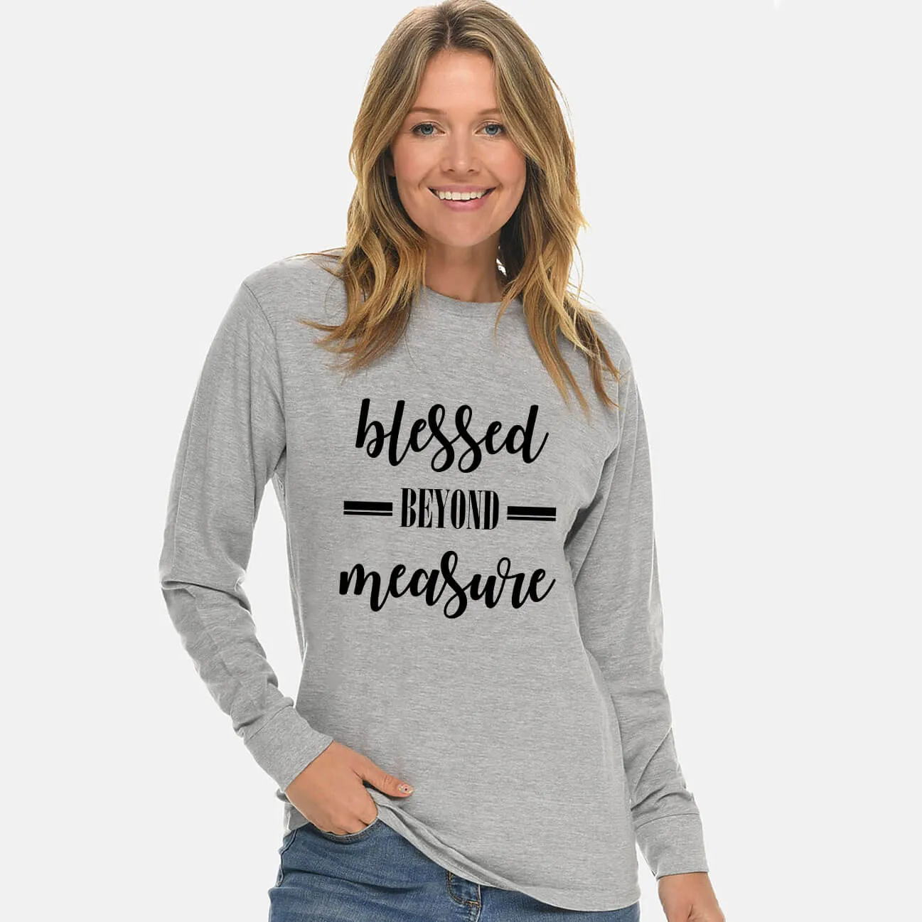 Blessed Beyond Measure Unisex Long Sleeve T Shirt